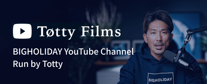 BIGHOLIDAY official YouTube channel run by TottyFilms owner Totty